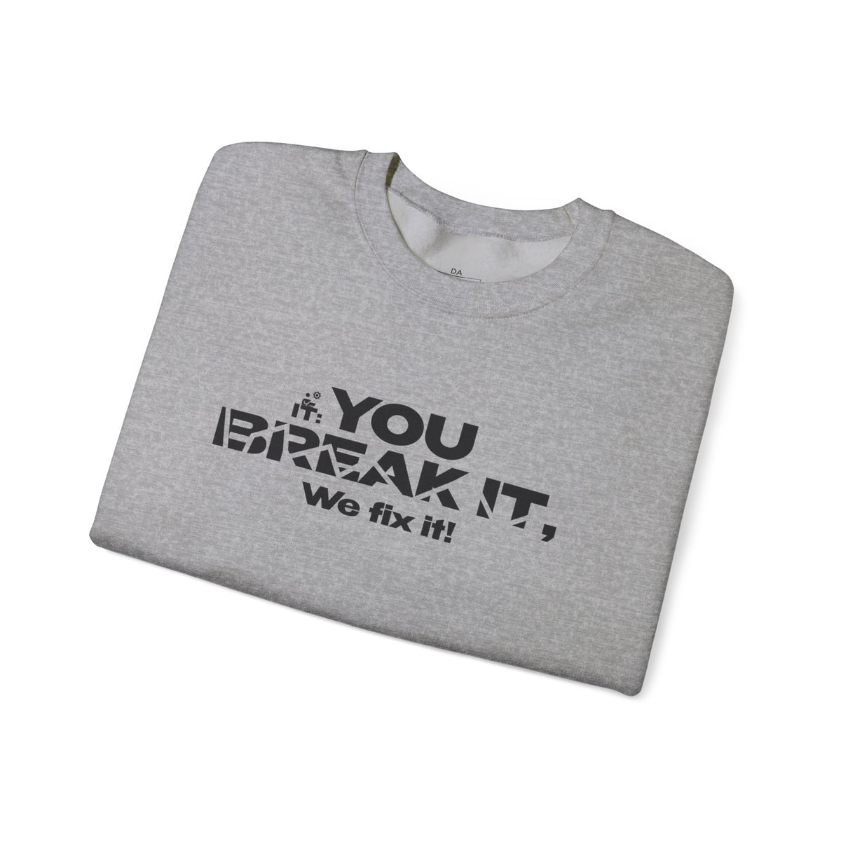 Crewneck Sweatshirt — "Break-Fix." Graphic