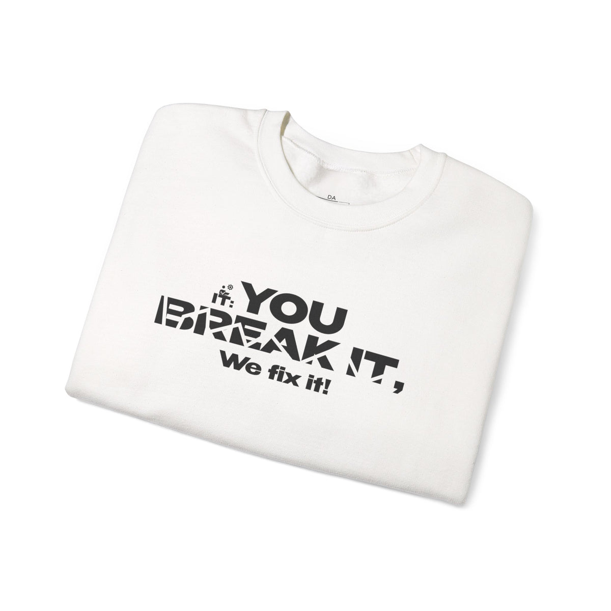 Crewneck Sweatshirt — "Break-Fix." Graphic